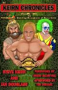 The Keirn Chronicles Volume 2: The Phenomenal Wrestling Resurgence of Steve Keirn