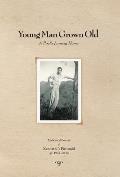 Young Man Grown Old: A Poet's Journey Home