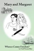Mary and Margaret - Whence Comes Freedom