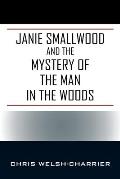 Janie Smallwood and the Mystery of the Man in the Woods
