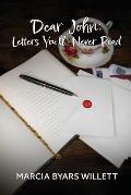 Dear John: Letters You'll Never Read