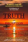 TRUTH vs. DECEPTION - Liberty vs. Tyranny - COVID 19, Fact vs. Fiction - Part II