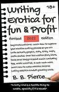 Writing Erotica for Fun and Profit Revised 2022 Edition