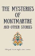 The Mysteries of Montmartre and Other Stories: Bilingual French-English Short Stories