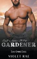 Digging Deep With The Gardener