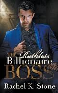 The Ruthless Billionaire Boss