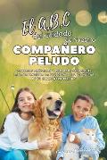 El A, B, C del cuidado de Nuestro Compa?ero Peludo