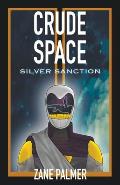 Crude Space: Silver Sanction