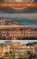The Rise of Turkey: The Second Coming of Jesus Christ