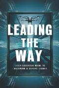 Leading The Way: Your Essential Guide To Becoming A Strong Leader
