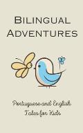 Bilingual Adventures: Portuguese and English Tales for Kids