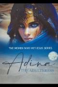 Adina: The Adulteress