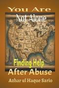You Are Not Alone: Finding Help After Abuse