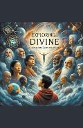 Exploring the Divine: A Journey into Questions of God