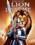 Spirit of the Lion Inside Me