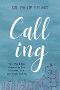 Calling: How the Bible Draws the Line Between True and False Calling