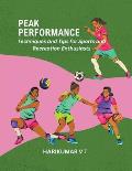 Peak Performance: Techniques and Tips for Sports and Recreation Enthusiasts
