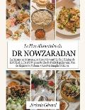 Le Plan Alimentaire du Dr Nowzaradan: La Balance ne Ment pas, les Gens Mentent ! Le Seul R?gime de 1200 kcal du Dr NOW pour Perdre du Poids Rapidement