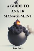 A Guide to Anger Management