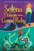 Selena Flowers And The Cursed Ruby