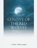 Colony of the Red Wolves