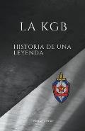 La KGB, historia de una leyenda