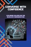 Converse with Confidence: Exploring Dialogflow for Seamless Communication