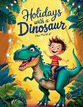 Holidays With a Dinosaur