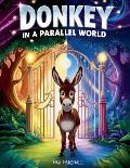 Donkey in a Parallel World
