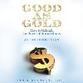 Good as Gold: How to Unleash the Power of Sound Money