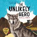 The Unlikely Hero: The Story of Wolf 8