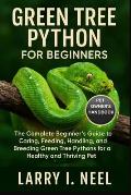 Green Tree Python for Beginners: The Complete Beginner's Guide to ...