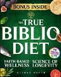 The True Biblio Diet: A Biblical Anti-Inflammatory Plan to Restore ...