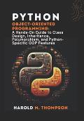 Python Object-Oriented Programming: A Hands-On Guide to Class Design ...