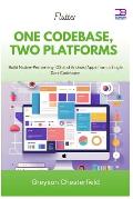 Flutter One Codebase, Two Platforms: Build Native-Performing iOS and ...