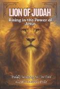Lion of Judah: Rising in the Power of Jesus - Boldly walking in His ...