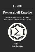 Offensive Powershell LEARN PowerShell Empire: Orchestrate Post-Exploits in Windows ...