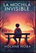 La mochila invisible: Cuento infantil inspirador y educativo sobre