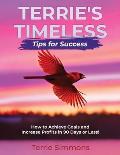 Terrie's Timeless Tips: 90 Days to Success
