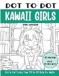 Dot to Dot Kawaii Girls for Adults: Kawaii Girls Connect the Dots Book for Adults (Over 22000 dots)
