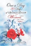 One a Day; 30 Days of Spiritual Growth with the Women of the Bible: Book 4
