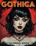 Gothica Coloring Book: Delve into the depths of gothic elegance with pages filled with enigmatic scenes and designs, offering a canvas for yo