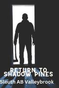 Return to Shadow Pines: Part II to Retribution of Shadow Pines