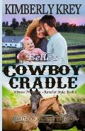 Belle's Cowboy Cradle: Witness Protection - Rancher Style: Feel-Good, Christian Cowboy Romance;