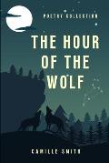 The Hour of the Wolf: Poetry Collection