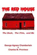The Red House: The Book -- The Film -- & Me