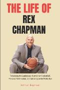 The Life of Rex Chapman: Traversing the Landscape of American Basketball, Personal Redemption, and Advocacy in the Public Eye