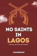 No Saints In Lagos: Welcome To Man's Land
