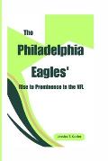 The Philadelphia Eagles' Rise to Prominence in the NFL