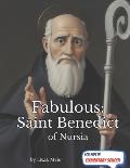 The Fabulous: Saint Benedict of Nursia